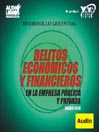 Delitos Económicos Y Financieros En La Empresa Pública Y Privada